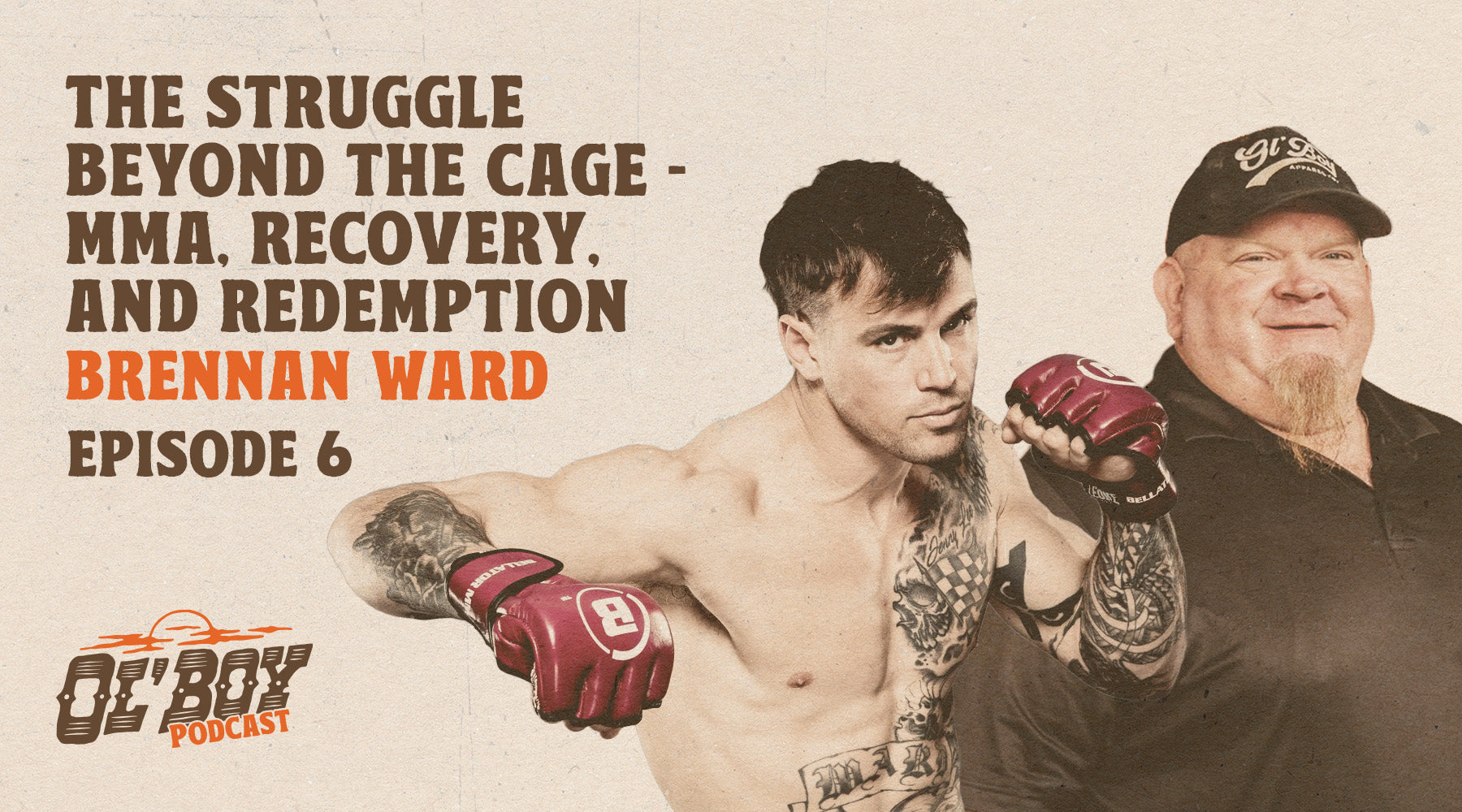 Episode 6 - Brennan Ward: The Struggle Beyond the Cage - MMA, Recovery, and Redemption