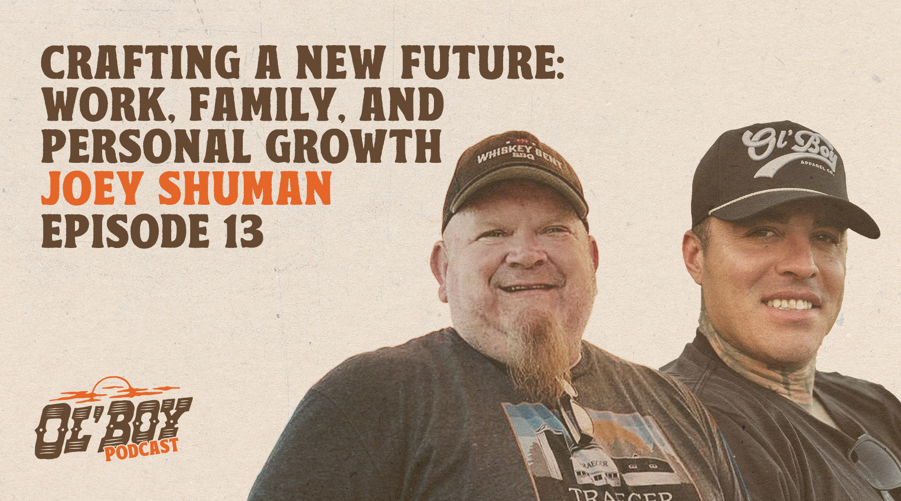 Episode 13 - Crafting a New Future: Joey Shuman on Work, Family, and Personal Transformation