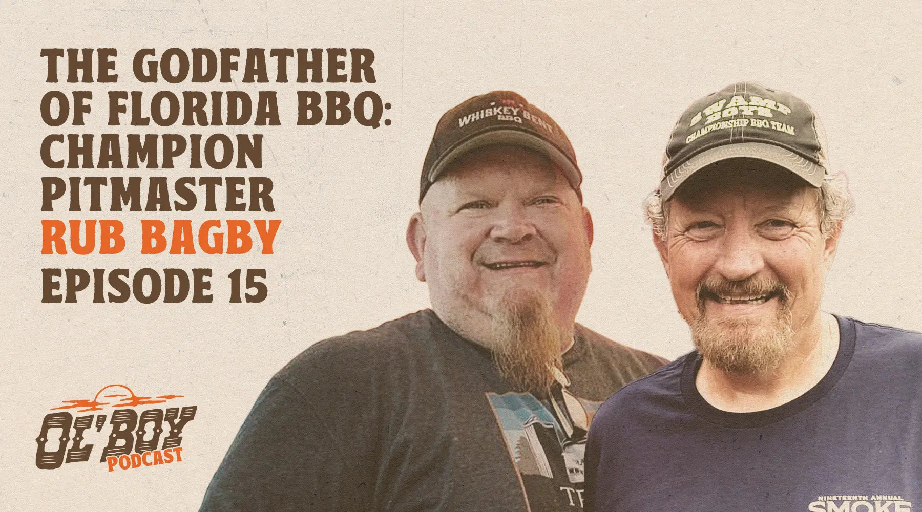 Episode 15 - The Godfather of Florida BBQ: Champion Pitmaster Rub Bagby