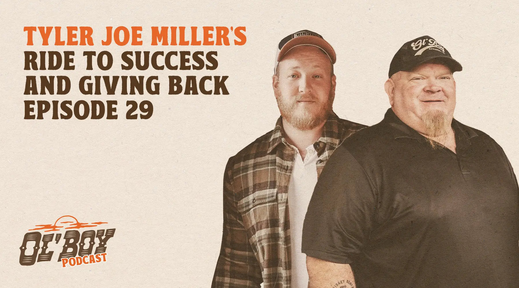 Episode 29 - Tyler Joe Miller’s Ride to Success and Giving Back