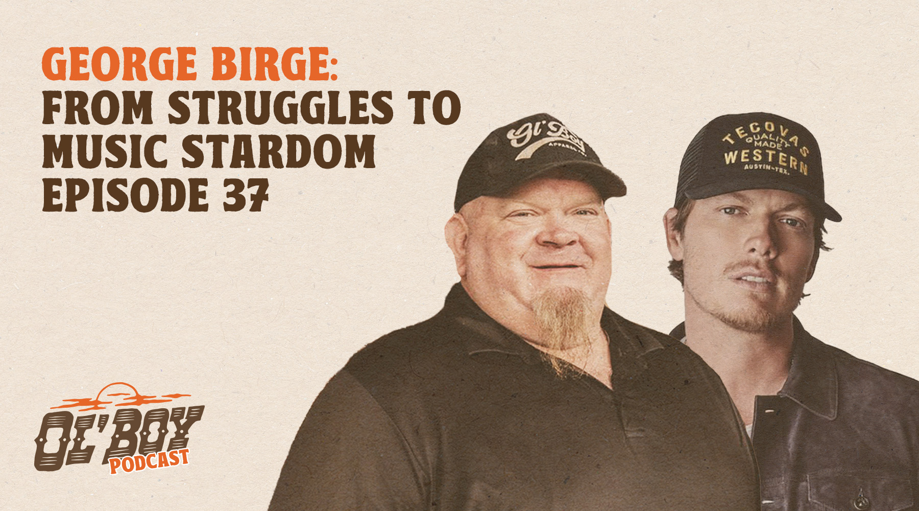 Episode 37 - George Birge: From Struggles to Music Stardom