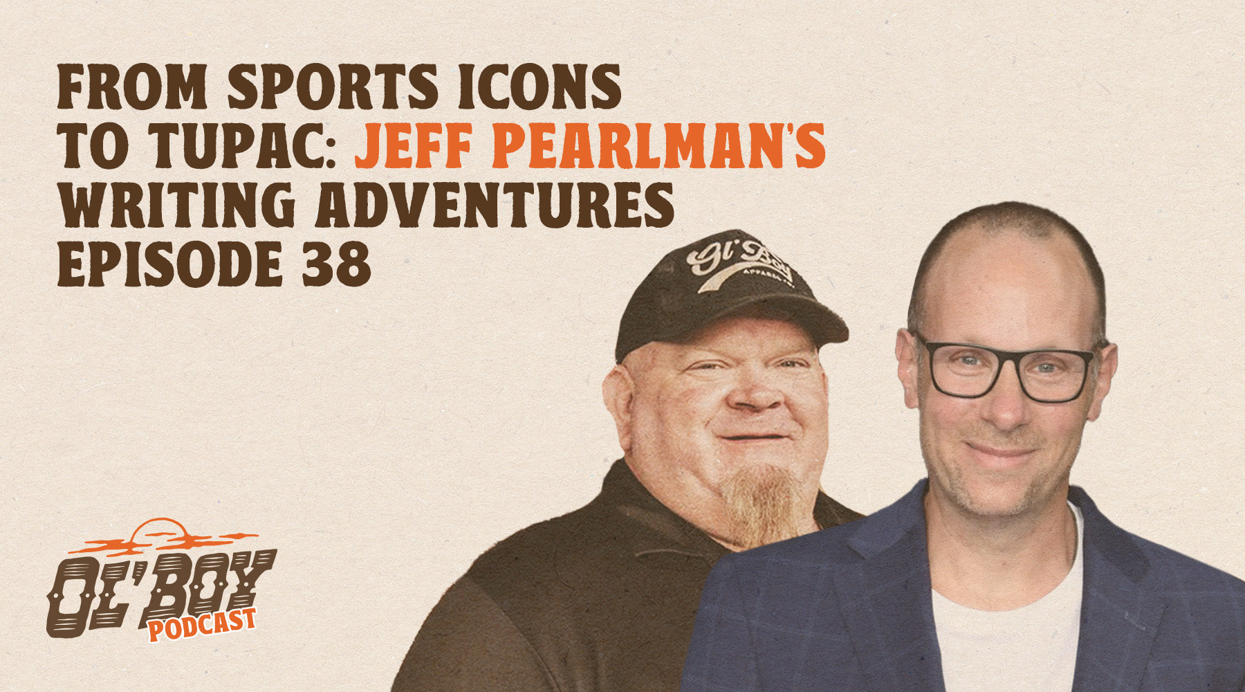 Episode 38 - From Sports Icons to Tupac: Jeff Pearlman’s Writing Adventures