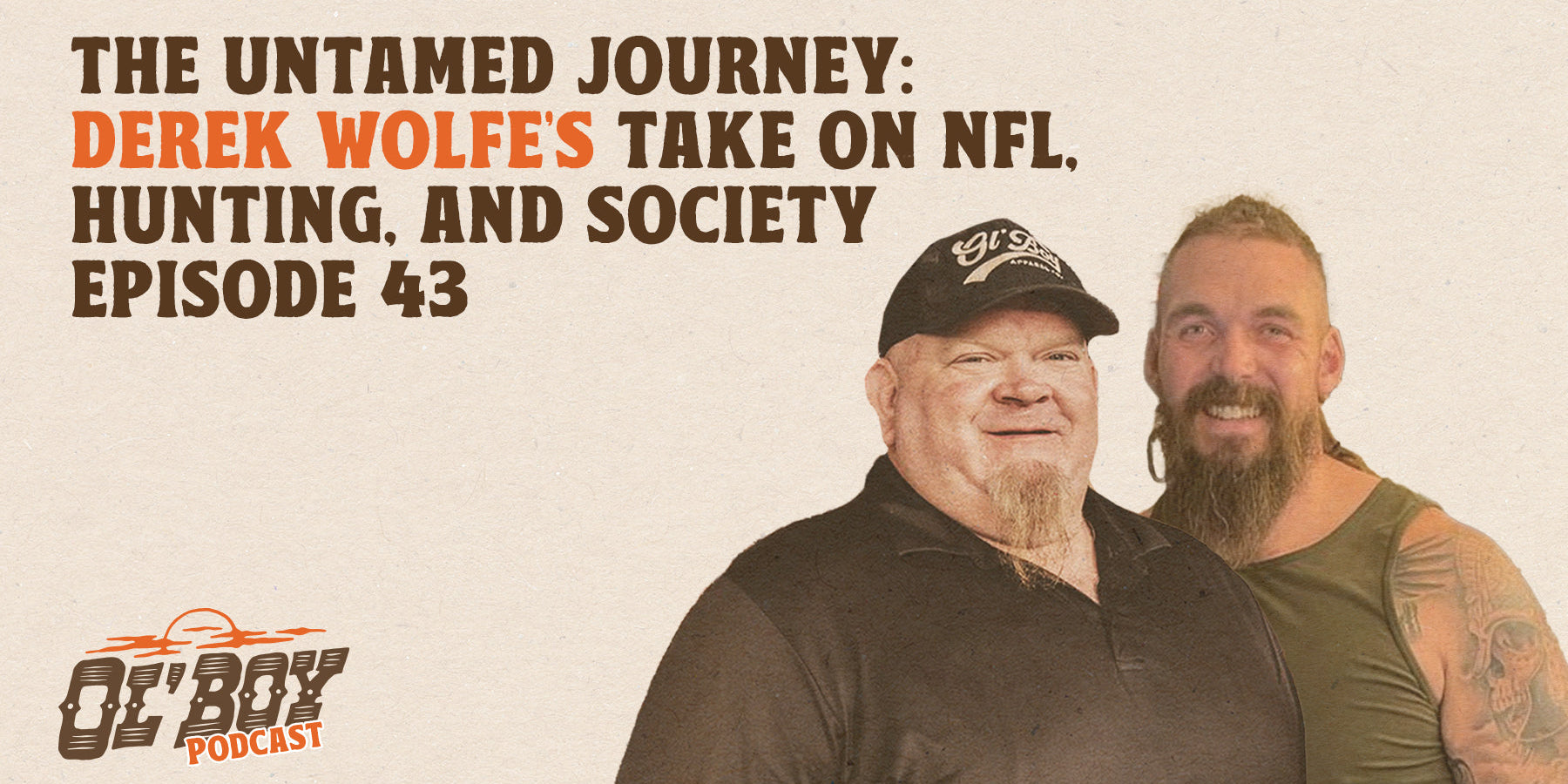 Episode 43 - The Untamed Journey: Derek Wolfe's Take on NFL, Hunting, and Society