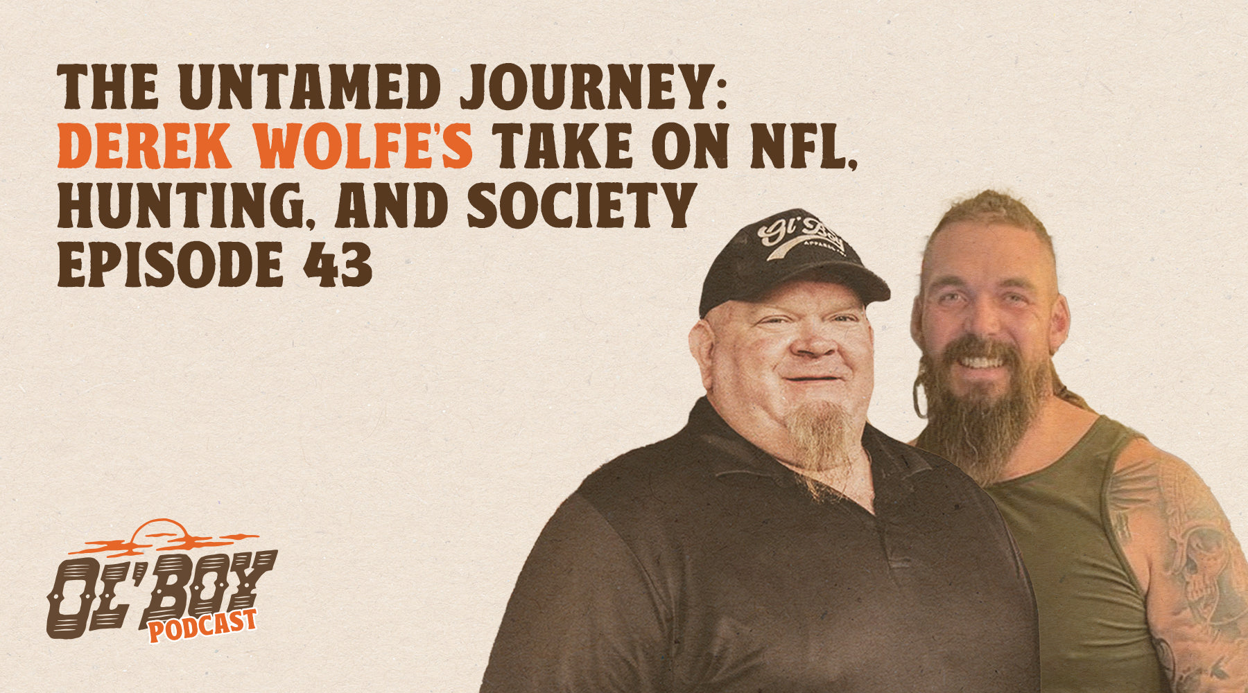 Episode 43 - The Untamed Journey: Derek Wolfe's Take on NFL, Hunting, and Society