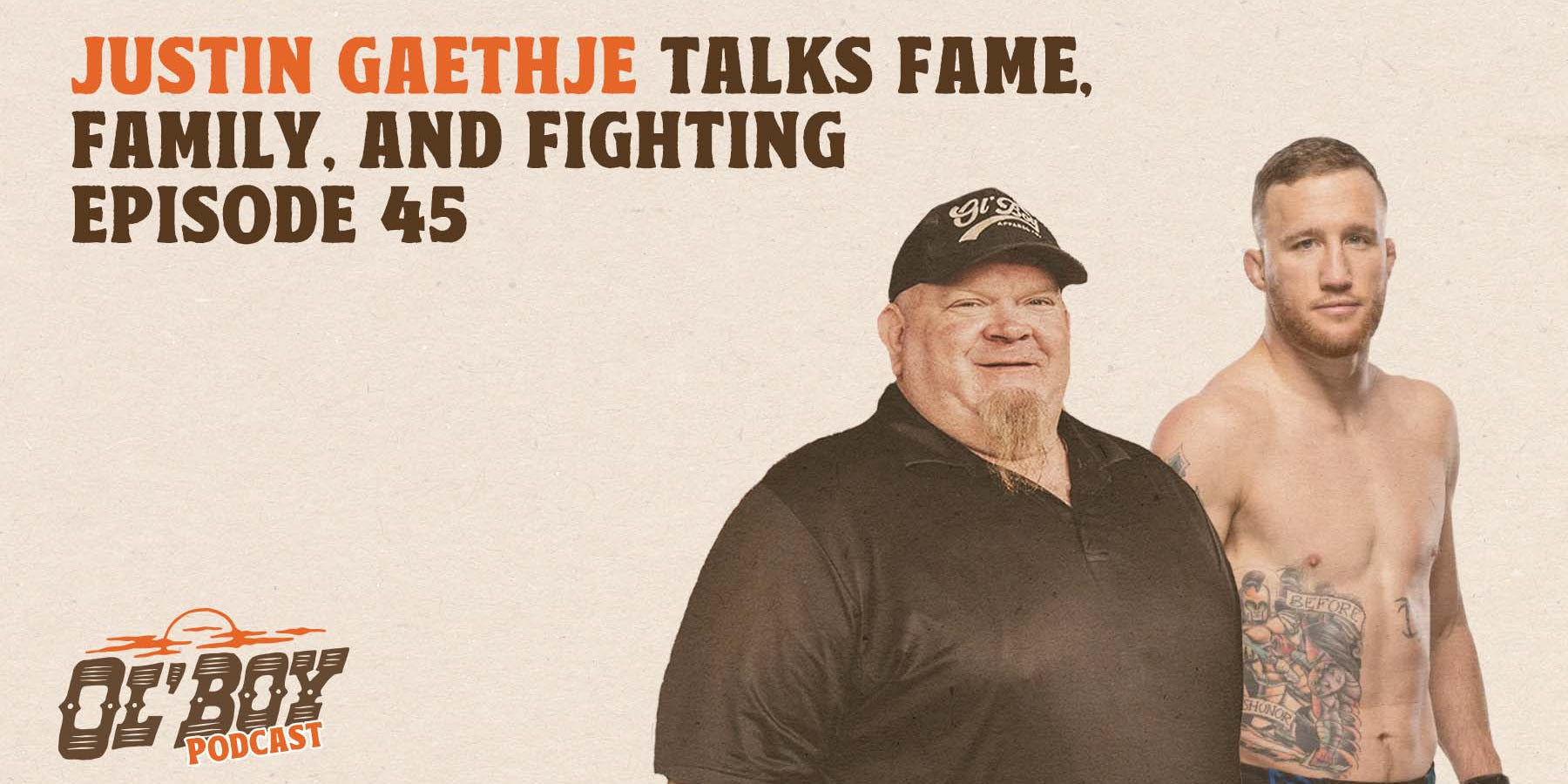 Episode 45 - Justin Gaethje Talks Fame, Family, and Fighting