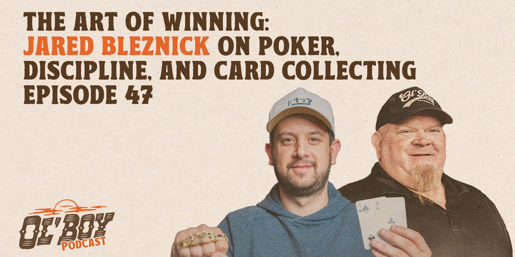 Episode 47 - The Art of Winning: Jared Bleznick on Poker, Discipline, and Card Collecting