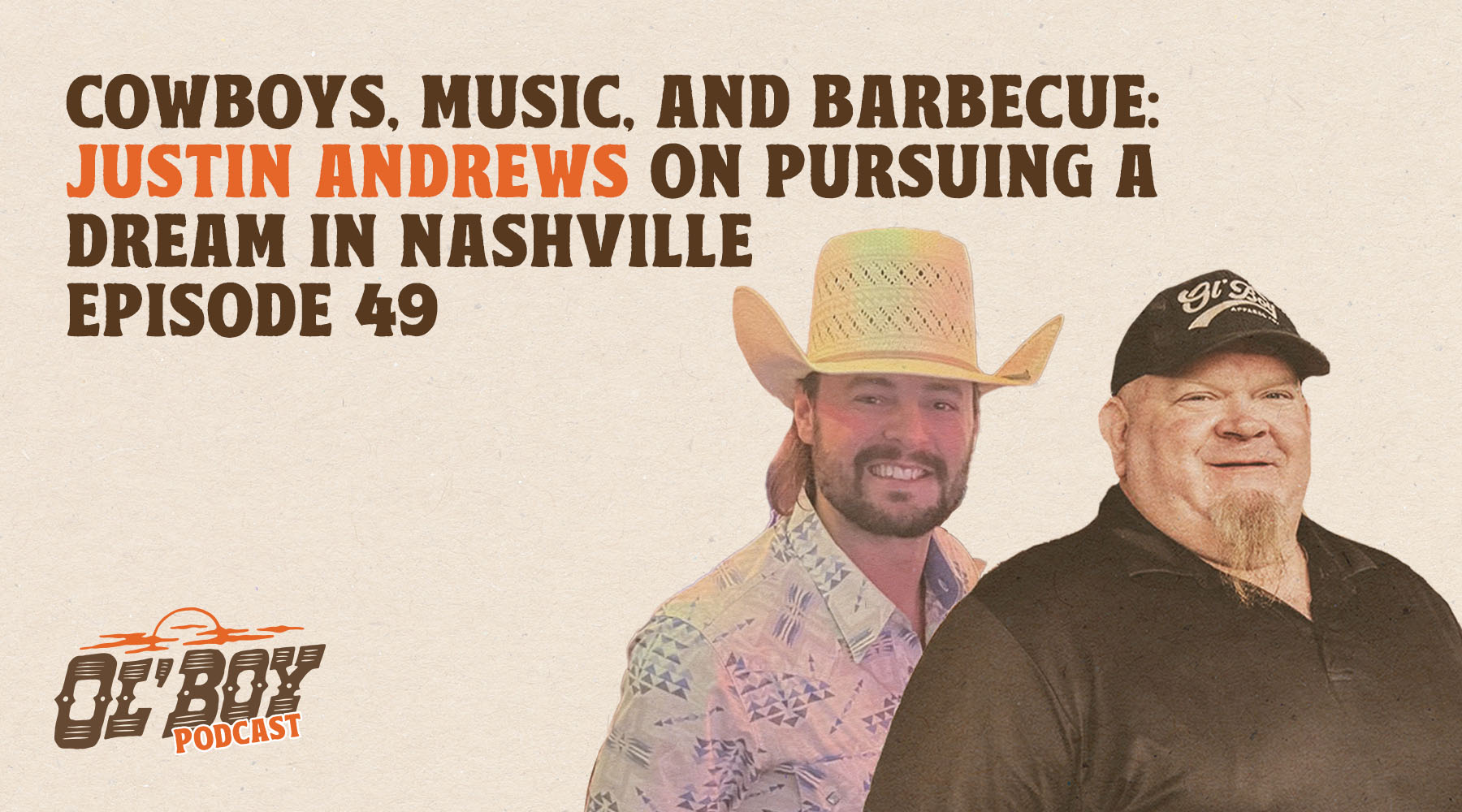 Episode 49 - Cowboys, Music, and Barbecue: Justin Andrews on Pursuing a Dream in Nashville
