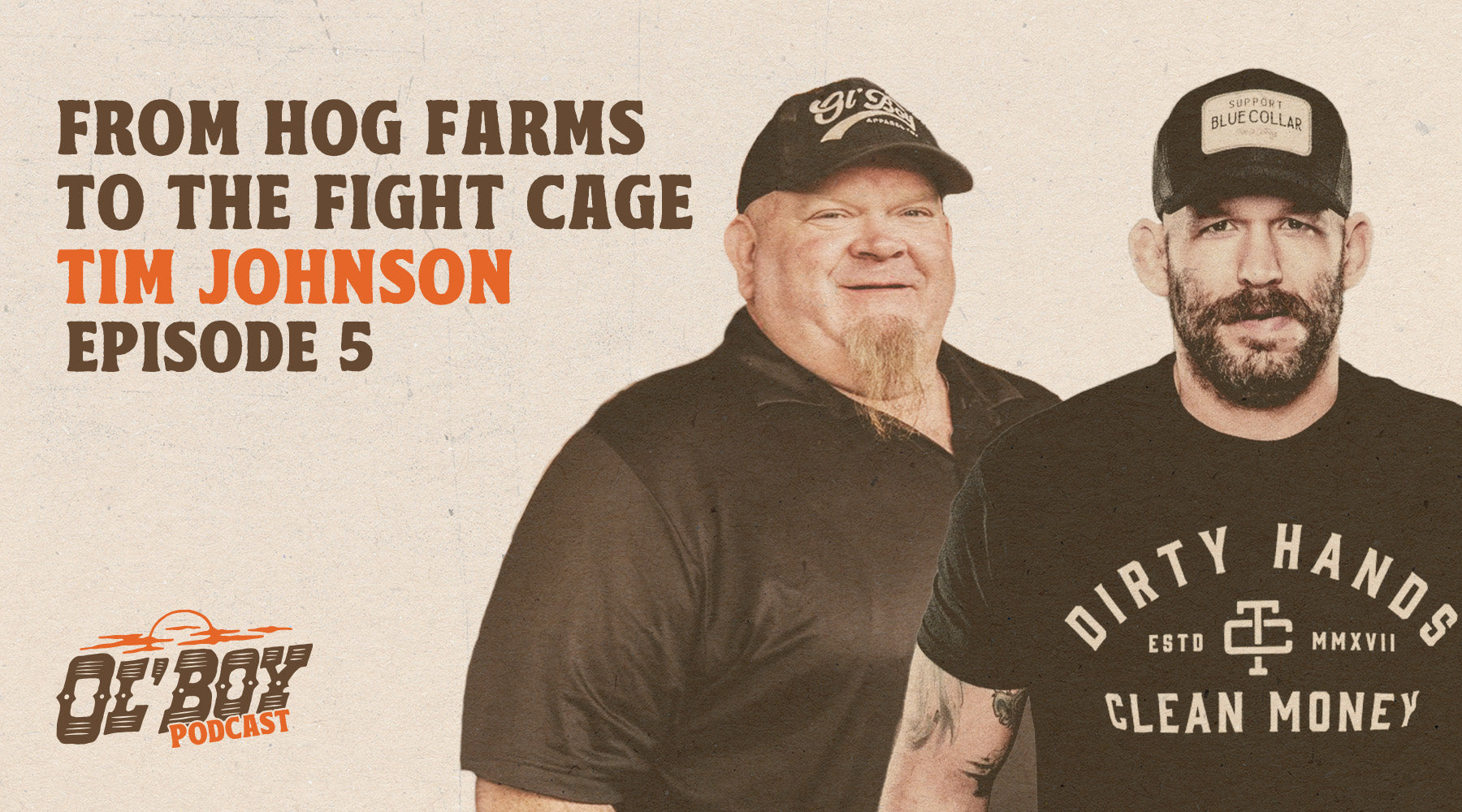 Episode 5 - Tim Johnson: From Hog Farms to the Fight Cage
