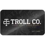 Gift Card Gift Card | Troll Co. 